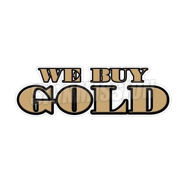 Signmission Safety Sign, 1.5 in Height, Vinyl, 8 in Length, We Buy Gold D-DC-8-We Buy Gold - main